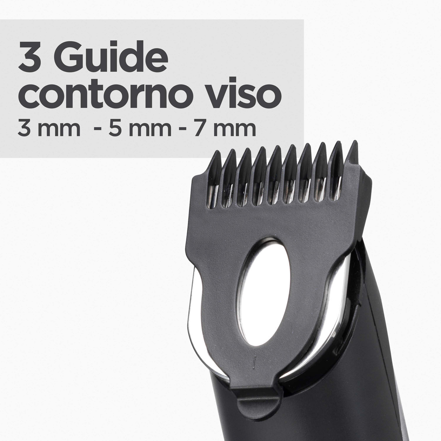 3 Guide contorno viso
3 mm  - 5 mm - 7 mm